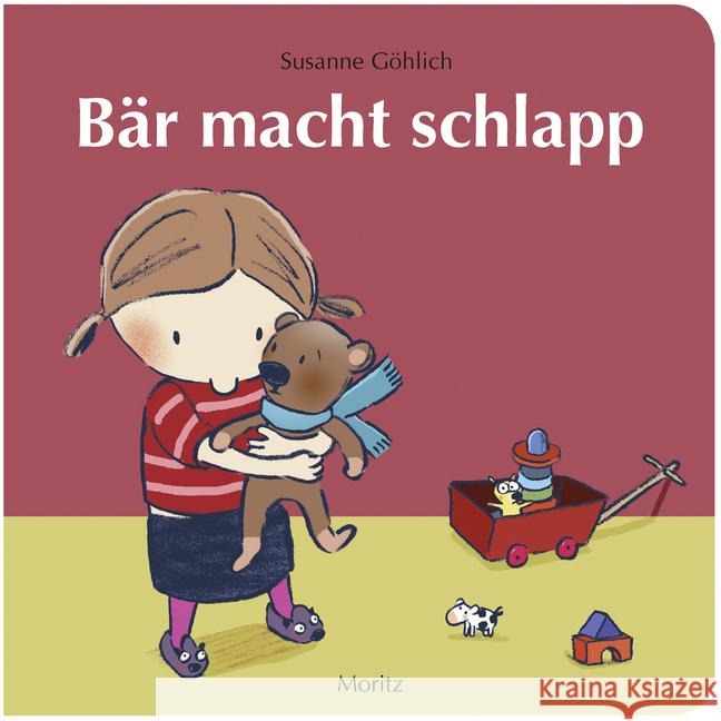 Bär macht schlapp Göhlich, Susanne 9783895652875 Moritz