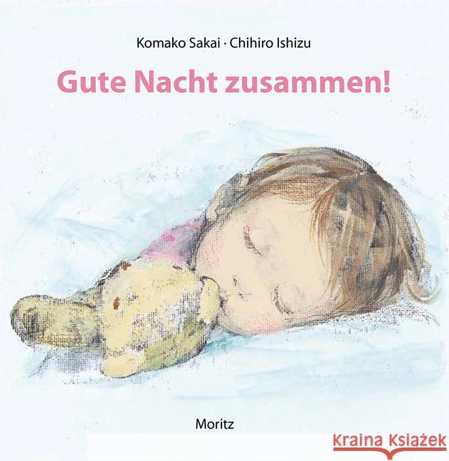 Gute Nacht zusammen Sakai, Komako; Ishizu, Chihiro 9783895653896 Moritz