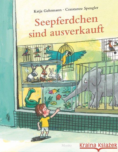 Seepferdchen sind ausverkauft : Bilderbuch Spengler, Constanze 9783895653919