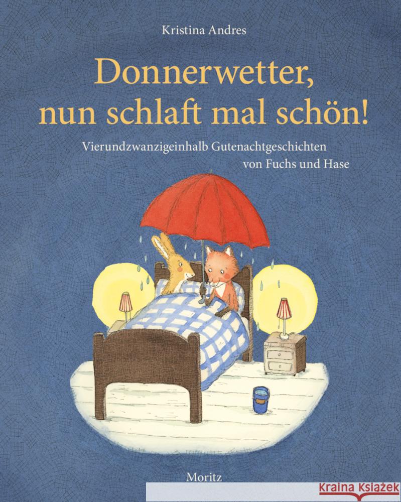 Donnerwetter, nun schlaft mal schön! Andres, Kristina 9783895654213 Moritz