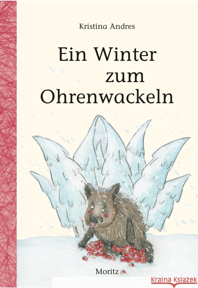Ein Winter zum Ohrenwackeln Andres, Kristina 9783895654916 Moritz