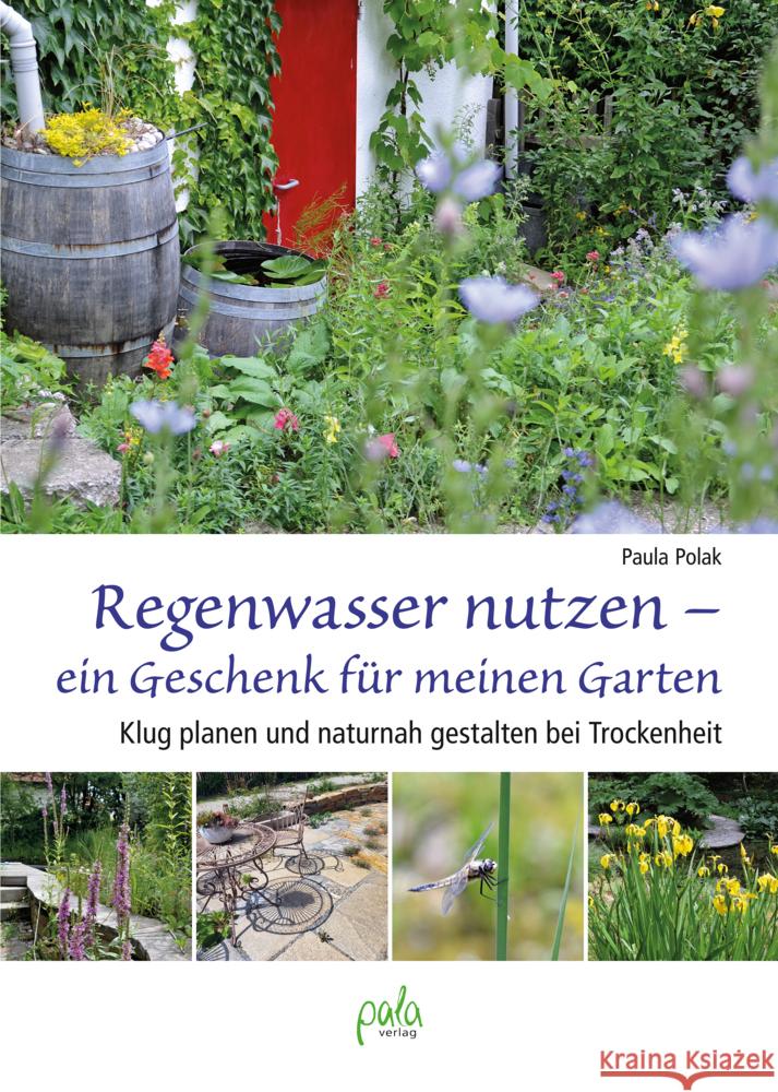 Regenwasser nutzen - ein Geschenk für meinen Garten Polak, Paula 9783895664274