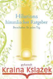 Hilarions himmlischer Ratgeber : Botschaften für jeden Tag Scheit, Ursula   9783895681943 Falk, Seeon
