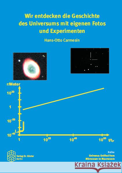 Wir entdecken die Geschichte des Universums mit eigenen Fotos und Experimenten Carmesin, Hans-Otto 9783895749735 Köster, Berlin
