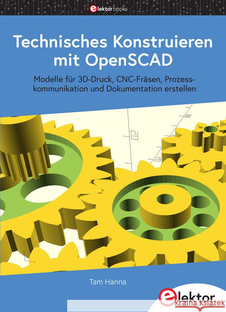 Technisches Konstruieren mit OpenSCAD Hanna, Tam 9783895763960