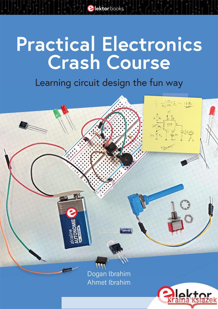 Practical Electronics Crash Course Ibrahim, Dogan, Ibrahim, Ahmet 9783895766053