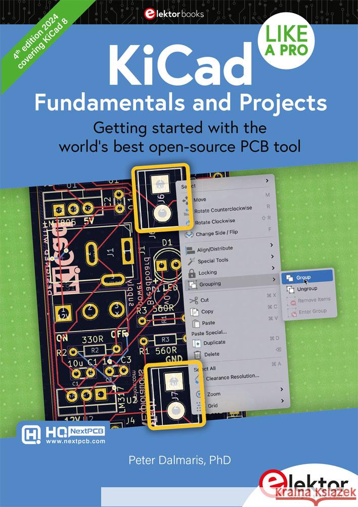 KiCad Like A Pro - Fundamentals and Projects Dalmaris, Peter 9783895766268 Elektor-Verlag