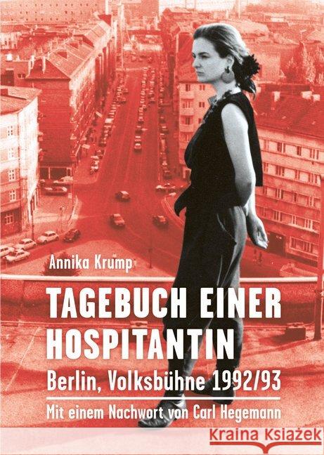 Tagebuch einer Hospitantin : Berlin, Volksbühne 1992/93. Nachw. v. Carl Hegemann Krump, Annika 9783895813559