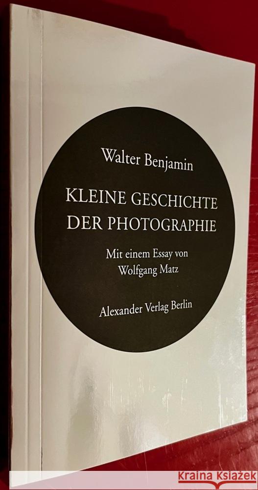 Kleine Geschichte der Photographie Benjamin, Walter, Daguerre, Louis 9783895815874 Alexander Verlag