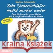 Bobo Siebenschläfer macht munter weiter, 1 Audio-CD : Geschichten für ganz Kleine mit Klangerlebnissen und Musik. Neu: Mit Lied für Bobo! Osterwalder, Markus 9783895927683 Jumbo Neue Medien