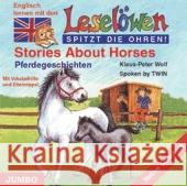 Stories About Horses. Pferdegeschichten, 1 Audio-CD, engl. Version, 1 Audio-CD : Mit Vokabelhilfe und Elterntipps! Wolf, Klaus-Peter 9783895929472 Jumbo Neue Medien