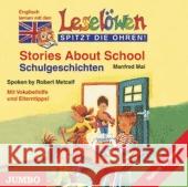 Stories About School. Schulgeschichten, 1 Audio-CD, engl. Version, 1 Audio-CD Mai, Manfred 9783895929489 Jumbo Neue Medien