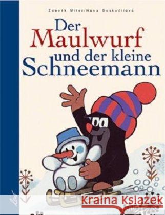 Der Maulwurf und der kleine Schneemann Miler, Zdenek Doskocilova, Hana  9783896030801