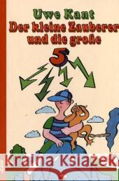 Der kleine Zauberer und die große 5 Kant, Uwe Bofinger, Manfred  9783896032737