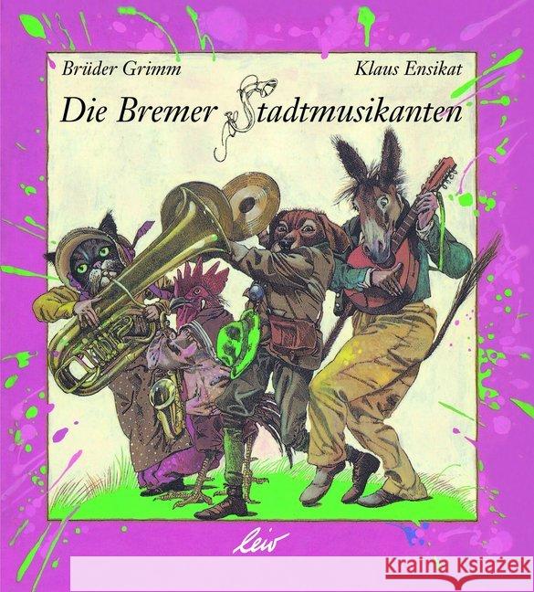 Die Bremer Stadtmusikanten Grimm, Jacob; Grimm, Wilhelm 9783896035073