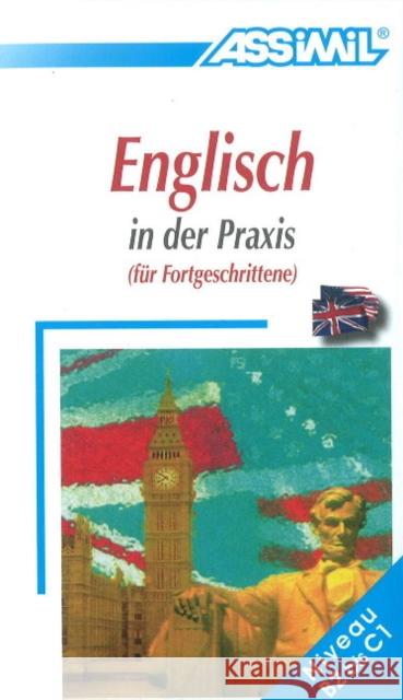 Englisch in der Praxis: Für Fortegschrittene Anthony Bulger 9783896250087 Assimil GmbH