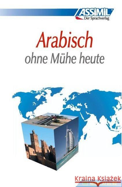 Assimil Arabisch ohne Mühe heute - Lehrbuch : Niveau A1 - B2 mit über 140 Übungen und Lösungen Halbout, Dominique Schmidt, Jean-Jacques Halbout, Dominique 9783896250254 Assimil-Verlag