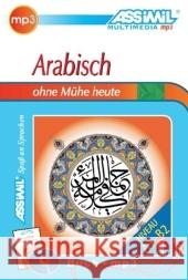 Assimil Arabisch ohne Mühe heute - Lehrbuch und 1 MP3-CD : Niveau A1 - B2. MP3-Sprachkurs. Selbstlernkurs in deutscher Sprache Halbout, Dominique Schmidt, Jean-Jacques  9783896252753 Assimil-Verlag