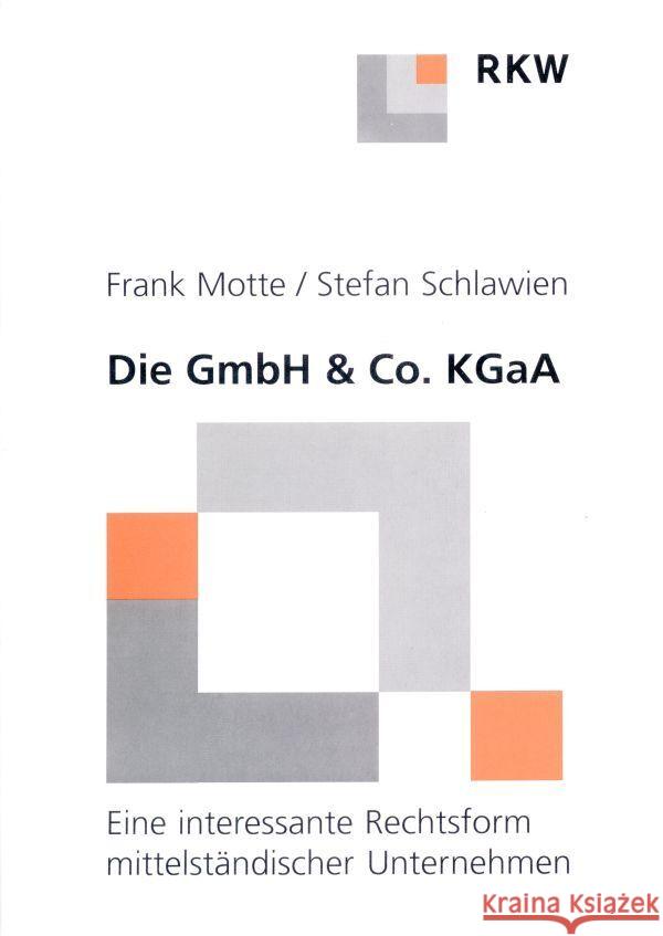 Die Gmbh & Co. Kgaa: Eine Interessante Rechtsform Mittelstandischer Unternehmen Frank Motte Stefan Schlawien 9783896441584