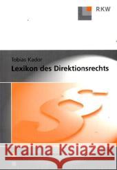 Lexikon Des Direktionsrechts Tobias Kador 9783896442352