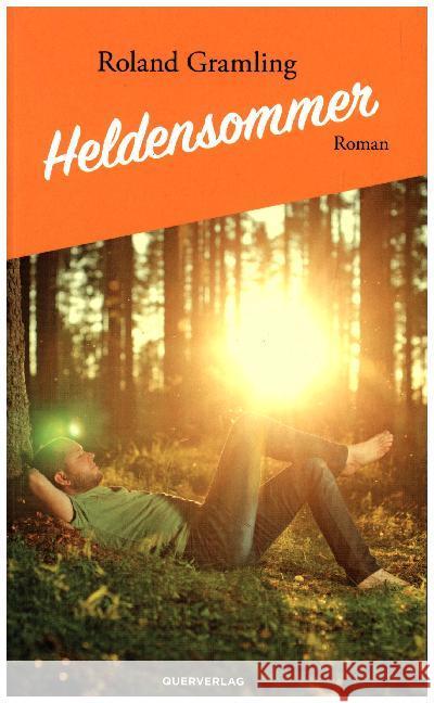 Heldensommer : Roman Gramling, Roland 9783896562586 Querverlag