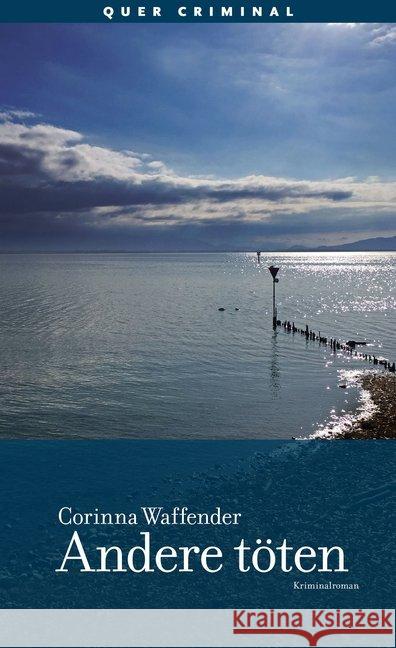 Andere töten : Kriminalroman Waffender, Corinna 9783896562715 Querverlag