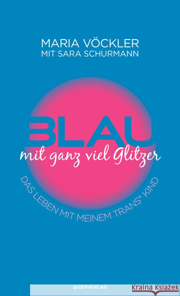 Blau mit ganz viel Glitzer Vöckler, Maria, Schurmann, Sara 9783896563149