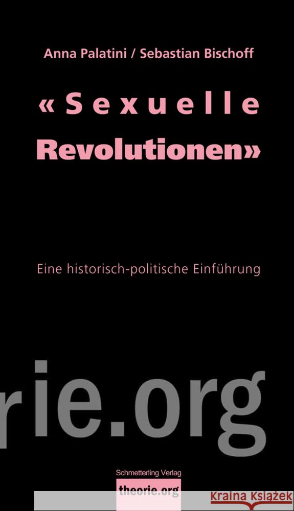 «Sexuelle Revolutionen» Palatini, Anna, Bischoff, Sebastian 9783896576484