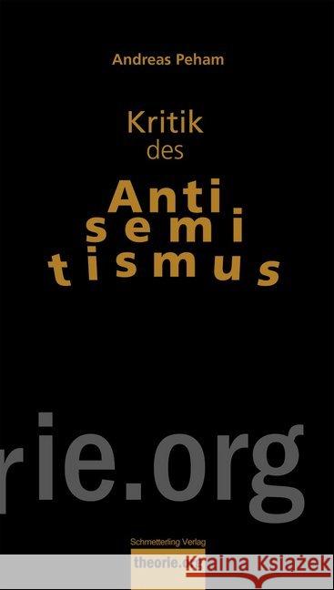 Kritik des Antisemitismus Peham, Andreas 9783896576897 Schmetterling Verlag