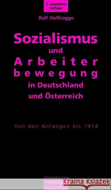 Sozialismus und Arbeiterbewegung in Deutschland und Österreich : Von den Anfängen bis 1914 Hoffrogge, Ralf 9783896576910 Schmetterling Verlag