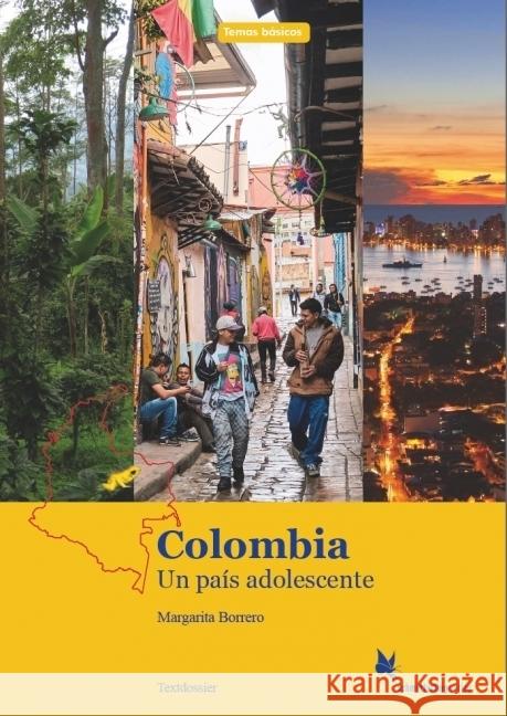 Colombia. Textdossier : Un país adolescente Borrero, Margarita 9783896579447