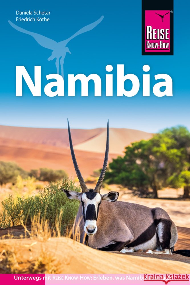 Reise Know-How Reiseführer Namibia Schetar, Daniela, Köthe, Friedrich 9783896626035
