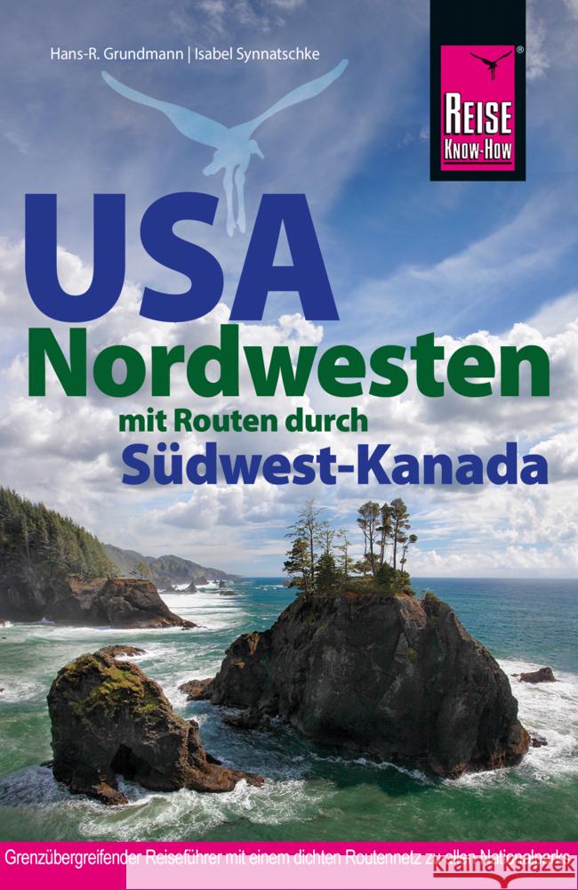Reise Know-How Reiseführer USA Nordwesten Grundmann, Hans-Rudolf, Synnatschke, Isabel 9783896627728