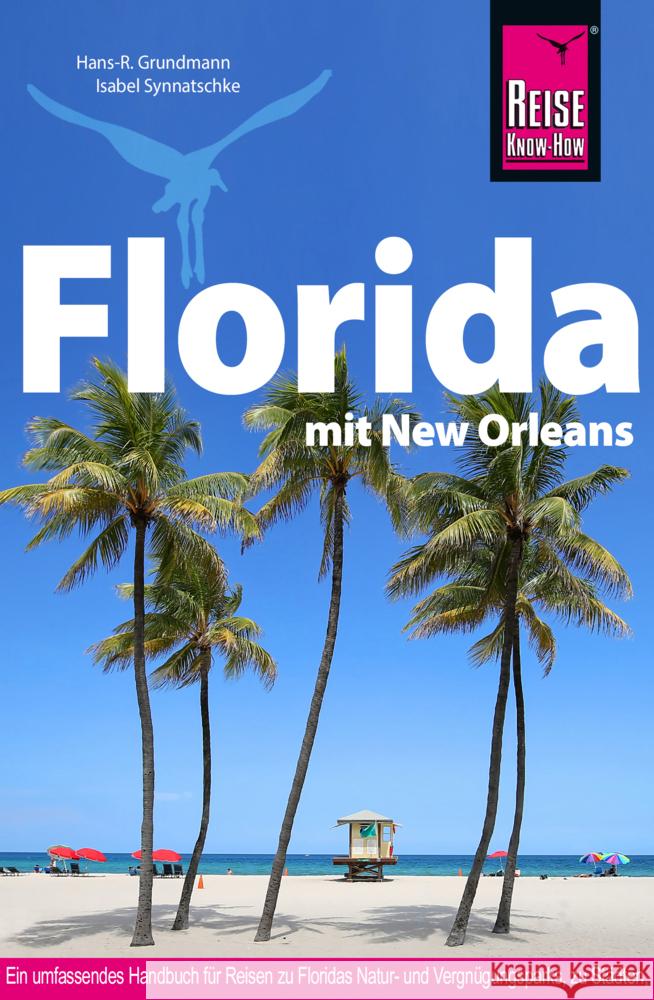 Reise Know-How Reiseführer Florida  mit New Orleans Grundmann, Hans-Rudolf, Synnatschke, Isabel 9783896627759