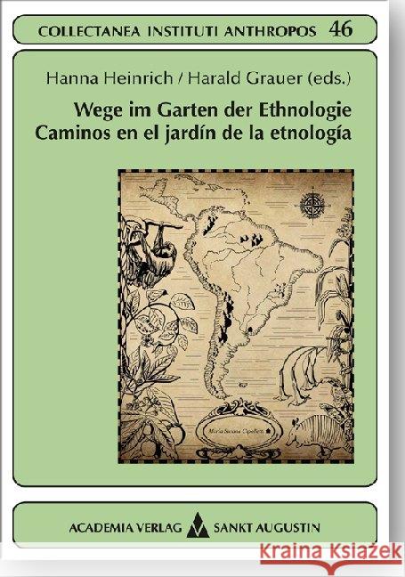 Wege Im Garten Der Ethnologie - Caminos En El Jardin de la Etnologia Heinrich, Hanna 9783896656322 Academia Verlag