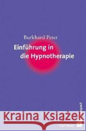 Einführung in die Hypnotherapie Peter, Burkhard   9783896704672