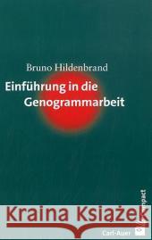 Einführung in die Genogrammarbeit Hildenbrand, Bruno   9783896705396 Carl-Auer-Systeme