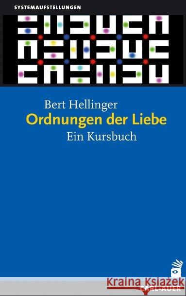 Ordnungen der Liebe : Ein Kursbuch Hellinger, Bert   9783896705921