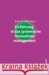 Einführung in das systemische Innovationsmanagement Meissner, Jens O. 9783896707659