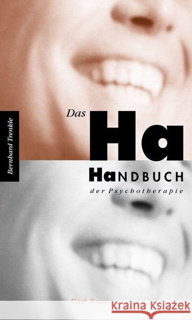 Das Ha-Handbuch der Psychotherapie : Witze - ganz im Ernst Trenkle, Bernhard 9783896708915 Carl-Auer