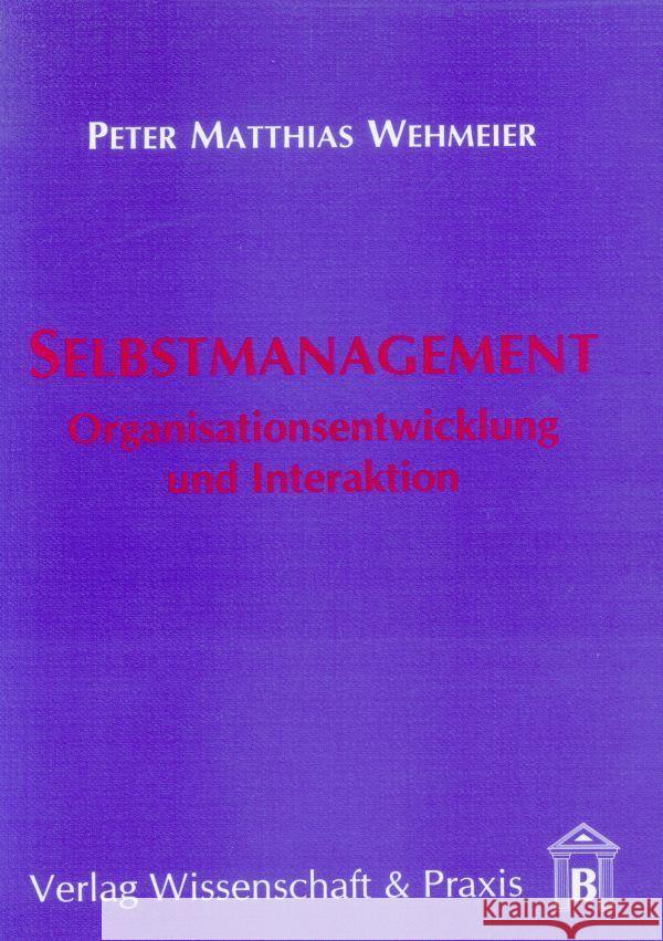 Selbstmanagement. Wehmeier, Matthias, Wehmeier, Peter Matthias 9783896731289