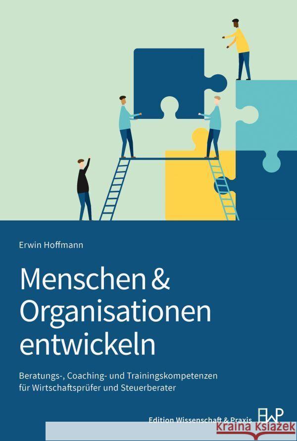 Menschen & Organisationen entwickeln Hoffmann, Erwin 9783896737953 Edition Wissenschaft & Praxis