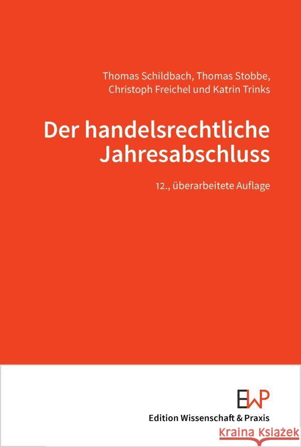Der handelsrechtliche Jahresabschluss Schildbach, Thomas, Stobbe, Thomas, Trinks, Katrin 9783896738189