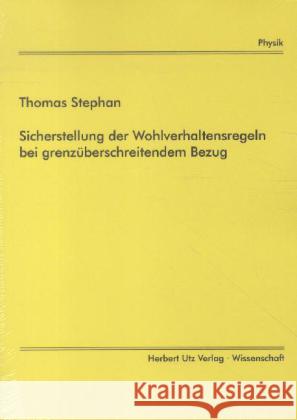 Sicherstellung der Wohlverhaltensregeln bei grenzüberschreitendem Bezug Stephan, Thomas 9783896758125 Utz