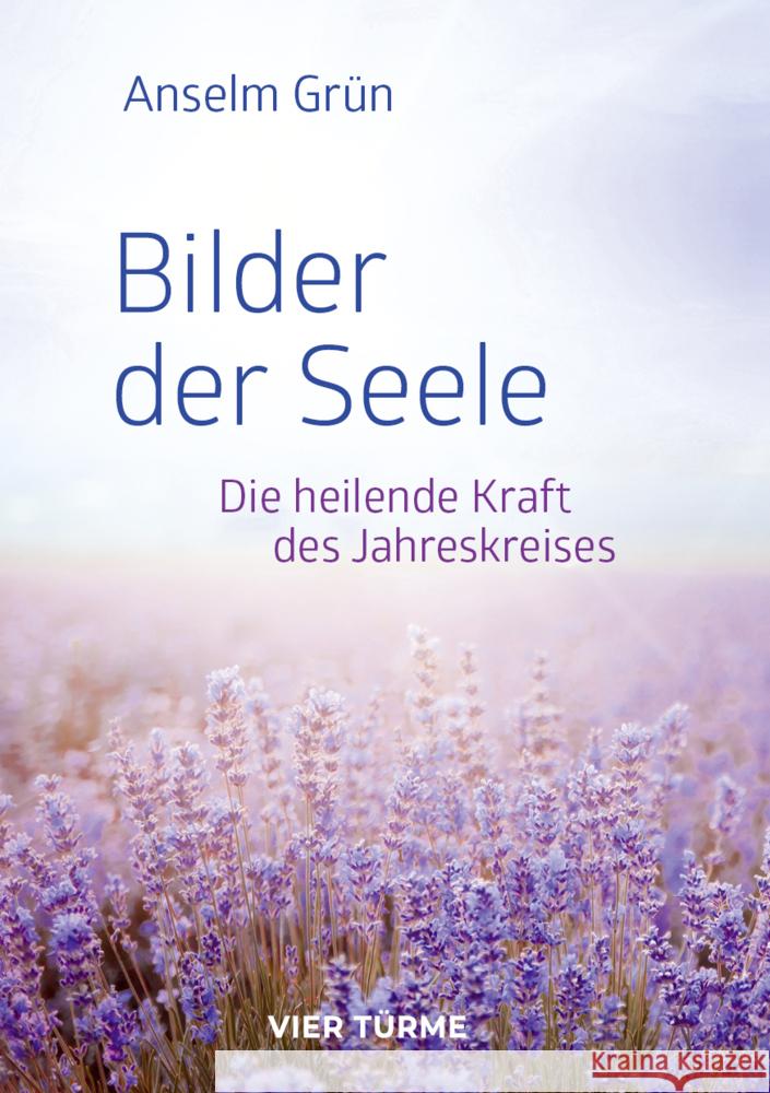 Bilder der Seele Grün, Anselm 9783896806284 Vier Türme