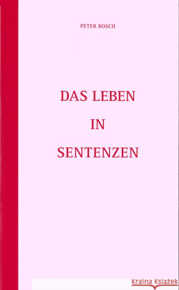 Leben in Sentenzen Bosch, Peter 9783896806338 Vier Türme