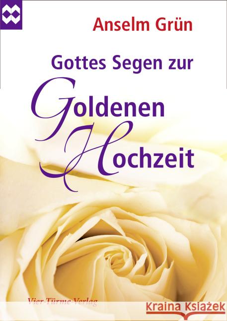 Gottes Segen zur Goldenen Hochzeit Grün, Anselm 9783896809339