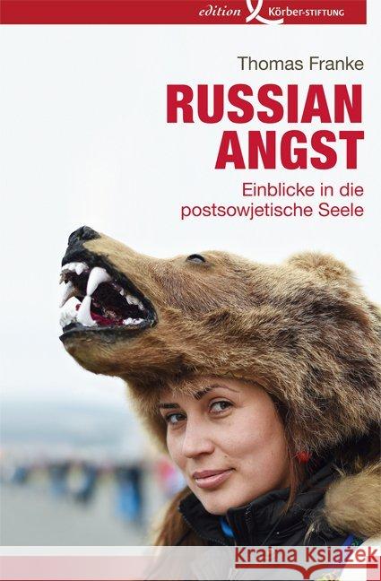 Russian Angst : Einblicke in die postsowjetische Seele Franke, Thomas 9783896841964