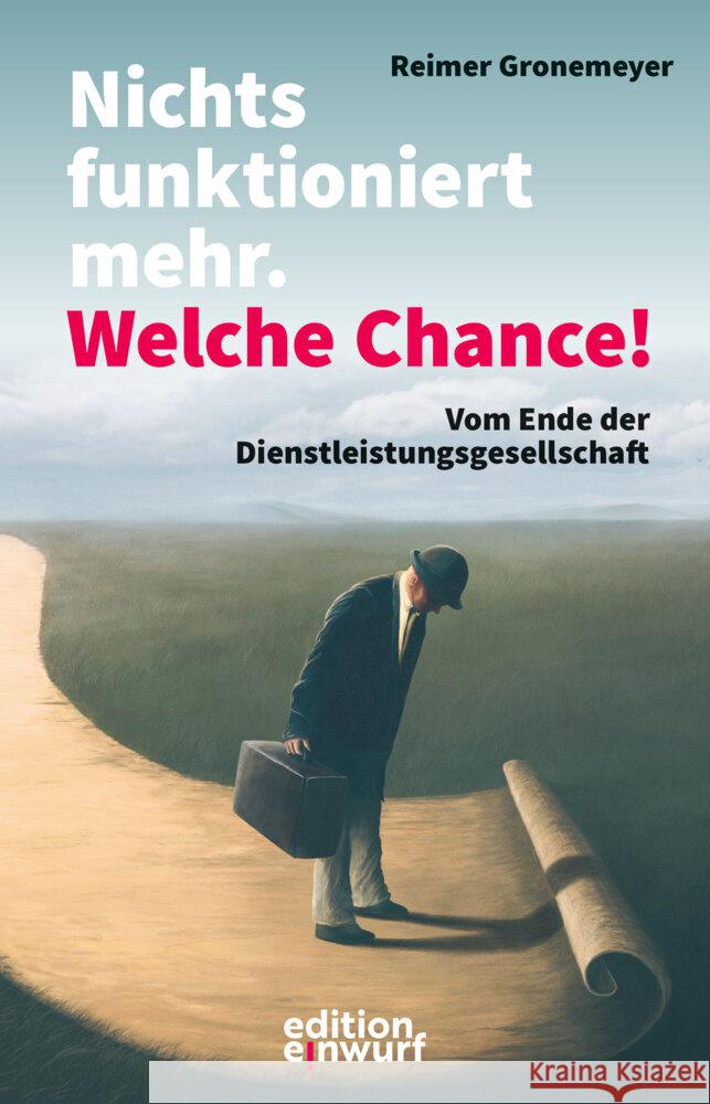 Nichts funktioniert mehr. Welche Chance! Gronemeyer, Reimer 9783896847171