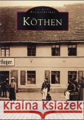 Köthen Hoppe, Günther   9783897020795 Sutton Verlag